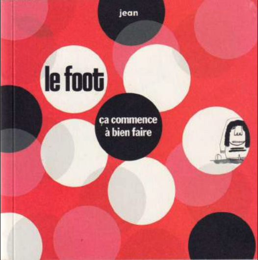Le foot ça commence à bien faire